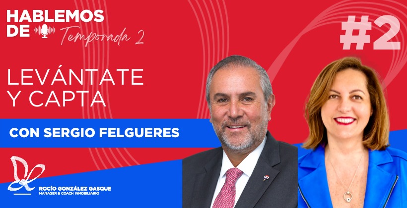 Sergio Felgueres - Levántate y capta - T2E2