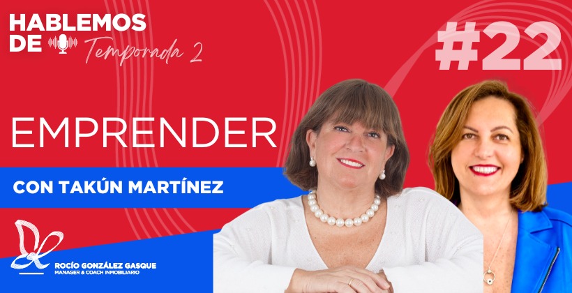 Takun Martínez - Emprender - T2EP22