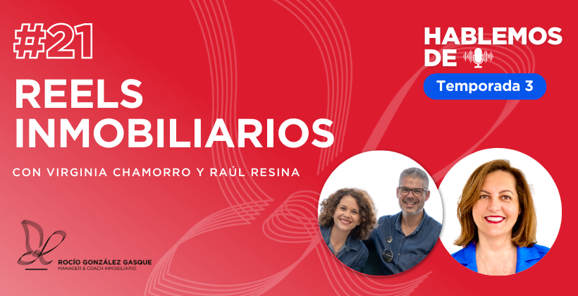 Reels Inmobiliarios con Virginia Chamorro y Raúl Resina